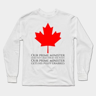 Our prime minister does not grab her by pussy. Our prime minister gets his pussy grabbed. Long Sleeve T-Shirt